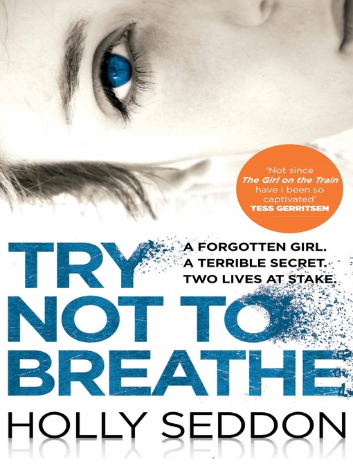 Title details for Try Not to Breathe by Holly Seddon - Available